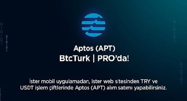 Aptos (APT), BtcTurk PRO’da listelendi