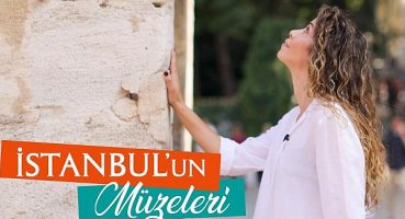 “İstanbul’un Müzeleri” beIN CONNECT’te Başlıyor