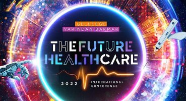 The Future Healthcare İstanbul 2022 Konferansı yaklaşıyor