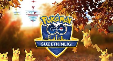 Türkiye’de Pokémon GO Sonbahar Rüzgarı