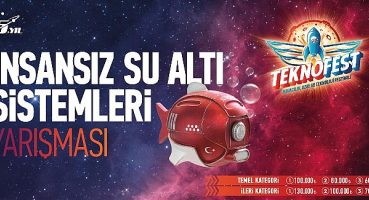 TEKNOFEST 2023 İnsansız Su Altı Sistemleri Yarışması Başvuruları Devam Ediyor