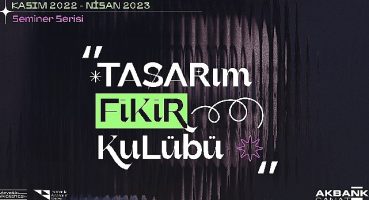 Akbank Sanat'ta “Tasarım Fikir Kulübü"