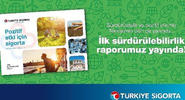 Türkiye Sigorta ilk Sürdürülebilirlik Raporu'nu yayınladı