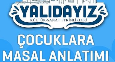 Yalıdayız Kültür Sanat Etkinlikleri Masallarla Devam Ediyor