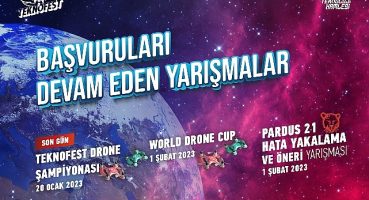 TEKNOFEST Yarışmaları İçin Son Dönemece Girildi Sen de Katıl Bu Heyecanı Kaçırma