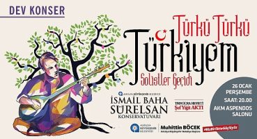 Türkü Türkü Türkiyem konseri ile müzik ziyafeti