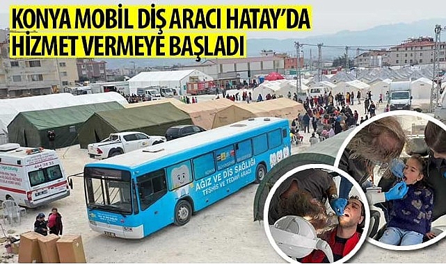 konya-mobil-dis-araci-hatayda-hizmet-vermeye-basladi.jpg