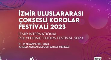 2. İzmir Uluslararası Çoksesli Korolar Festivali başlıyor