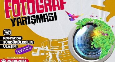 Konya Büyükşehirden “Konya'da Sürdürülebilir Ulaşım" Temalı Fotoğraf Yarışması