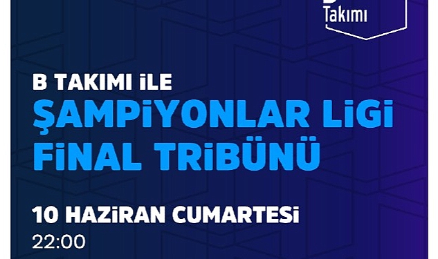 sampiyonlar-ligi-finali-istanbulda-b-takimi-ile-sampiyonlar-ligi-final-tribunu-vestel-amfide.jpg