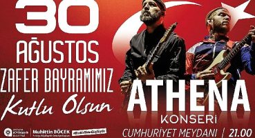 Antalya  Büyükşehir Belediyesi 30 Ağustos'ta Athena konseri düzenliyor