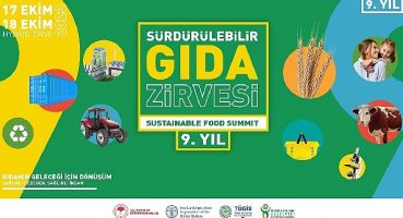 9. Sürdürülebilir Gıda Zirvesi 17-18 Ekim'de Düzenleniyor