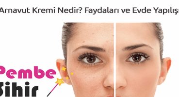 Arnavut Kremi Nedir? Faydaları ve Evde Yapılışı
