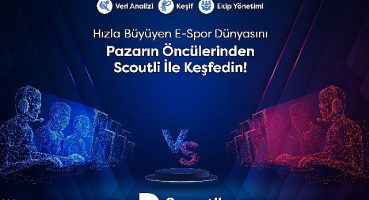 Esporun Veri Noktası Scoutli 4 Milyon TL Fon Talebiyle Yatırım Turunda