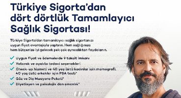 Türkiye Sigorta'dan Kapsamlı Tamamlayıcı Sağlık Sigortası