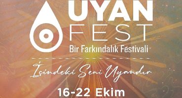 Bir Farkındalık Festivali 'UyanFest' Grand Pera'da