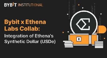 Bybit, Ethena'nın Yenilikçi USDe Stablecoin'ini Entegre Edecek