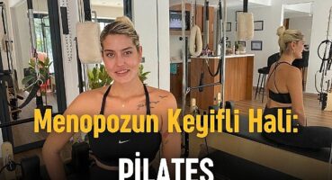 Menopoz Döneminde Pilates: Kadınların Sağlıklı Yaşamı İçin Bir Adım