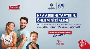 İstanbul Büyükşehir Belediyesi, 16 Mayıs’tan (yarın) itibaren ücretsiz HPV aşı uygulamasına başlıyor