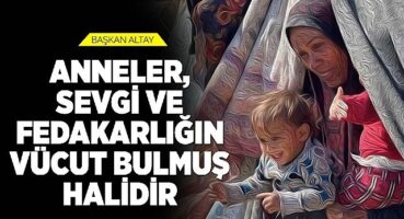 Konya Büyükşehir Belediye Başkanı Uğur İbrahim Altay, Anneler Günü vesilesiyle bir mesaj yayımladı