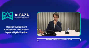 Mahmut Emre Kaya İle Aleaza’nın Teknoloji Ve Toplum Odağındaki Projeleri Üzerine Röportaj