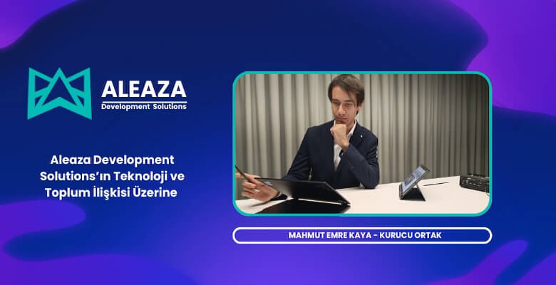 Mahmut Emre Kaya İle Aleaza’nın Teknoloji Ve Toplum Odağındaki Projeleri Üzerine Röportaj
