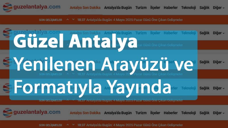 Güzel Antalya Yenilenen Arayüzü ve Formatıyla Yayında