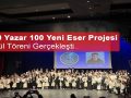 100 Yazar 100 Yeni Eser Projesi Ödül Töreni Gerçekleşti