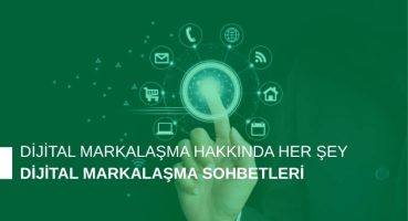 Dijital Markalaşma Hakkında Her Şey: Dijital Markalaşma Sohbetleri Podcast Serisi