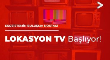 Lokasyon Tv Yayın Hayatına Başladı!